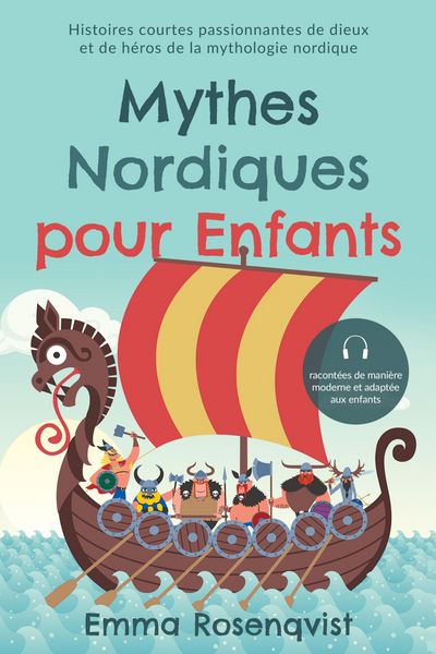 Produktbild: Mythes nordiques pour enfants : Histoires courtes passionnantes de dieux et de h&eacute;ros de la mythologie nordique - racont&eacute;es de mani&egrave;re moderne et adapt