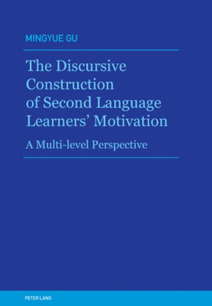 Produktbild: The Discursive Construction of Second Language Learners&rsquo; Motivation