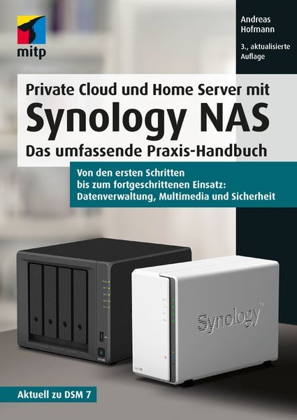 Private Cloud und Home Server mit Synology NAS, Taschenbuch von Andreas Hofmann, Mitp Verlags GmbH & Co.KG, 9783747506073