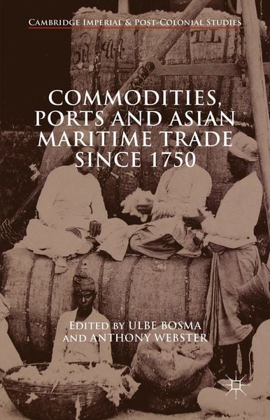 Produktbild: Commodities, Ports and Asian Maritime Trade Since 1750