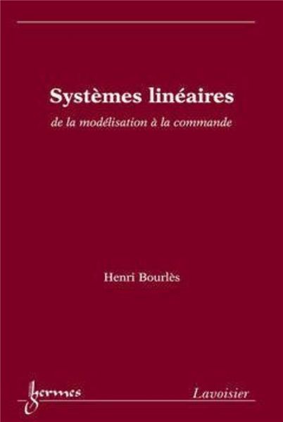 Produktbild: Syst&egrave;mes lin&eacute;aires : de la mod&eacute;lisation &agrave; la commande