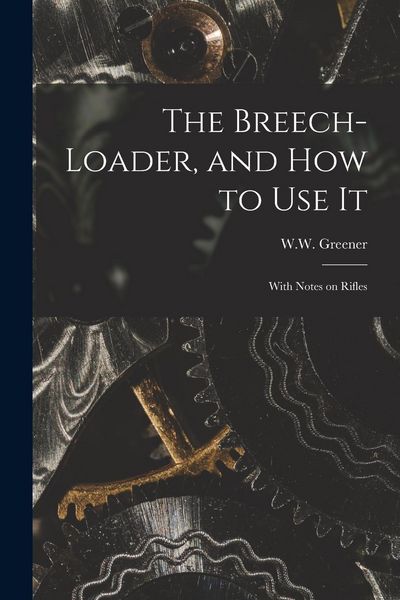 Produktbild: The Breech-loader, and How to Use It