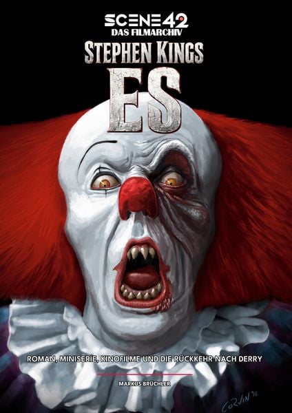 Produktbild: Stephen Kings ES &ndash; Roman, Miniserie, Kinofilme und die R&uuml;ckkehr nach Derry (Scene 42 - Das Filmarchiv, Hardcover)