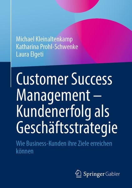 Produktbild: Customer Success Management &ndash; Kundenerfolg als Gesch&auml;ftsstrategie