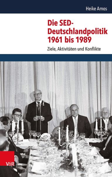 Produktbild: Die SED-Deutschlandpolitik 1961 bis 1989