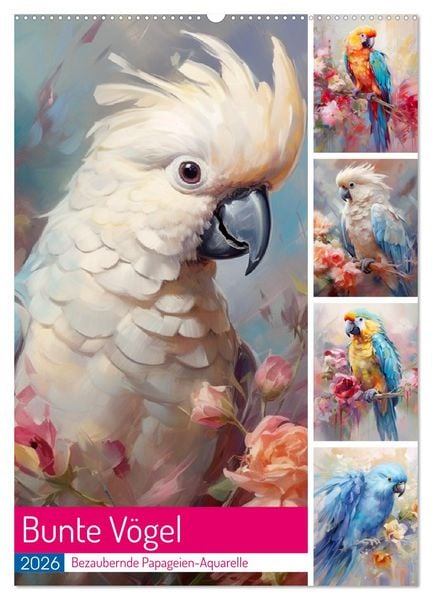 Produktbild: Bunte V&ouml;gel. Bezaubernde Papageien-Aquarelle (Wandkalender 2026 DIN A2 hoch), CALVENDO Monatskalender