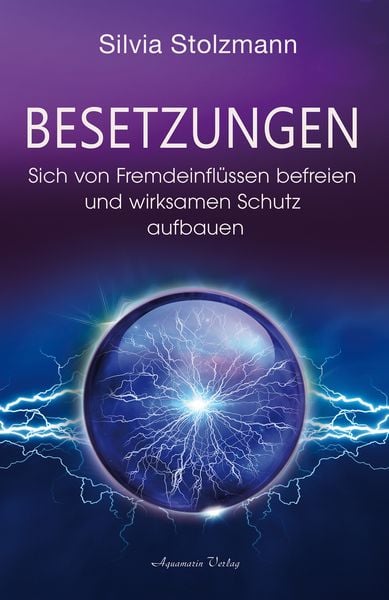 Produktbild: Besetzungen &ndash; Sich von Fremdeinfl&uuml;ssen befreien und wirksamen Schutz aufbauen