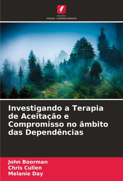 Produktbild: Investigando a Terapia de Aceita&ccedil;&atilde;o e Compromisso no &acirc;mbito das Depend&ecirc;ncias