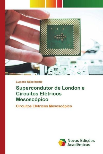 Produktbild: Supercondutor de London e Circuitos El&eacute;tricos Mesosc&oacute;pico