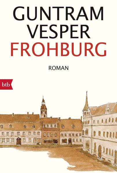 Frohburg, Taschenbuch von Guntram Vesper, btb, 978-3-442-71507-7