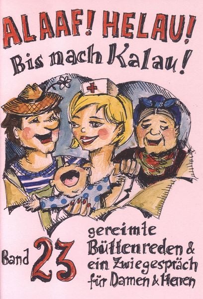 Alaaf! Helau! Bis nach Kalau!, Geheftet von Regina Ebert,Beate Dietz,Winfried Schwalbach,Angela Richter,Jochen Fuchs, Ebert, Regina, 978-3-930685-29-5