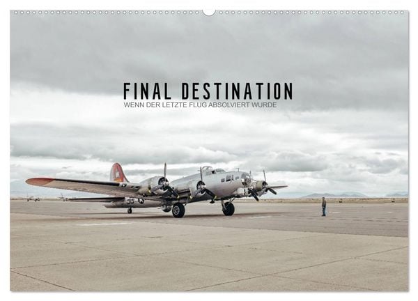 FINAL DESTINATION (Wandkalender 2026 DIN A2 quer), CALVENDO Monatskalender