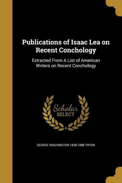 Produktbild: Publications of Isaac Lea on Recent Conchology