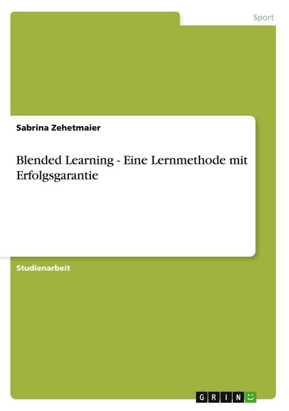 Produktbild: Blended Learning - Eine Lernmethode mit Erfolgsgarantie