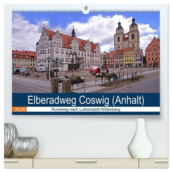 Produktbild: Elberadweg Coswig (Anhalt) (hochwertiger Premium Wandkalender 2026 DIN A2 quer), Kunstdruck in Hochglanz