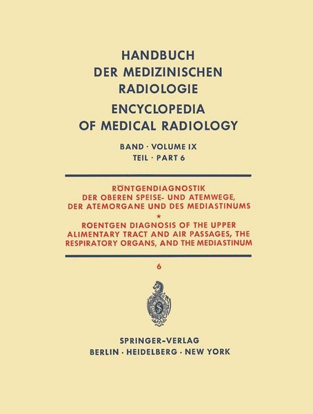 Produktbild: R&ouml;ntgendiagnostik der Oberen Speise- und Atemwege, der Atemorgane und des Mediastinums Teil 6 / Roentgen Diagnosis of the Upper Alimentary Tract and A