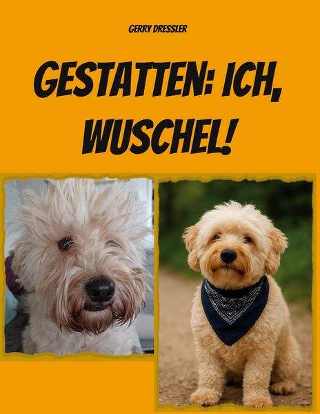 Produktbild: Gestatten: Ich, Wuschel!