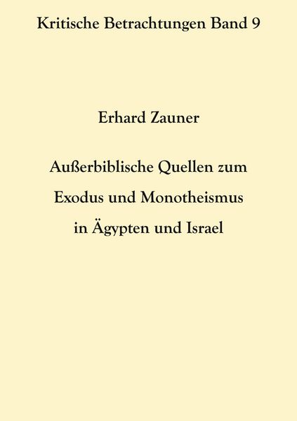 Produktbild: Au&szlig;erbiblische Quellen zum Exodus und Monotheismus in &Auml;gypten und Israel