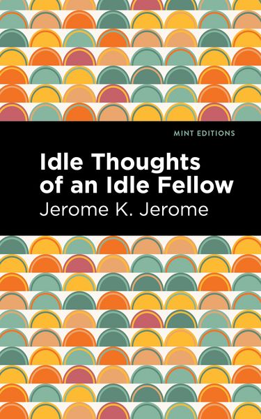 Produktbild: Idle Thoughts of an Idle Fellow