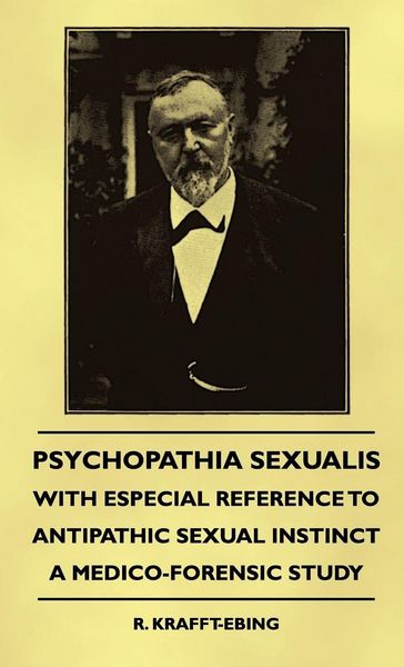 Produktbild: Psychopathia Sexualis - With Especial Reference To Antipathic Sexual Instinct - A Medico-Forensic Study