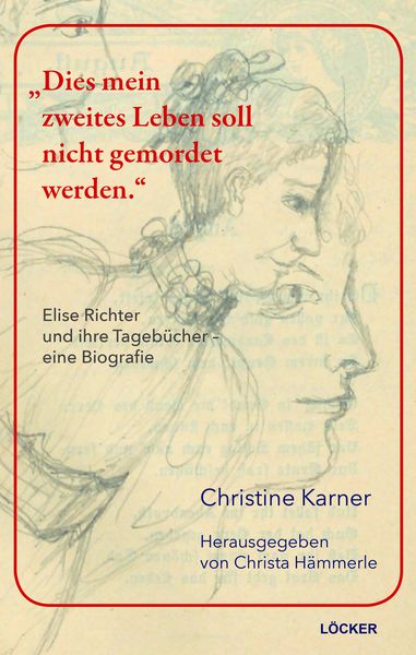 'Dies mein zweites Leben soll nicht gemordet werden'; Taschenbuch von Christine Karner, Löcker Verlag, 9783990982051