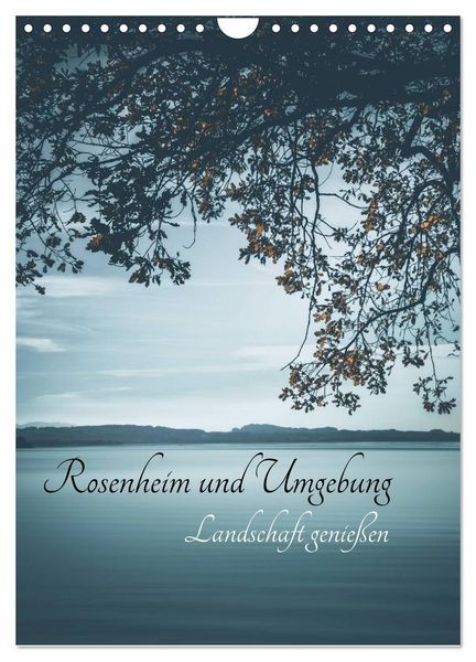 Produktbild: Rosenheim und Umgebung ... Landschaft genie&szlig;en (Wandkalender 2026 DIN A4 hoch), CALVENDO Monatskalender