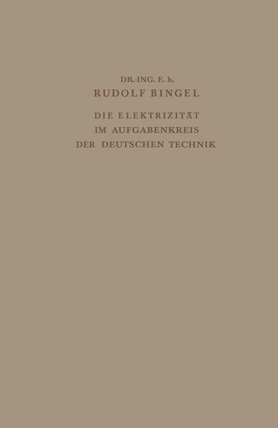 Produktbild: Die Elektrizit&auml;t im Aufgabenkreis der Deutschen Technik