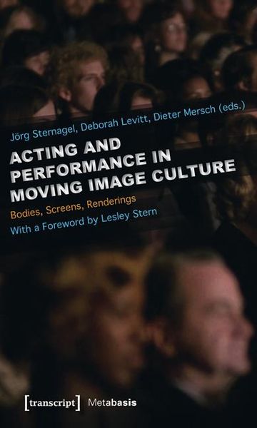 Produktbild: Acting and Performance in Moving Image Culture