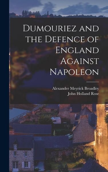 Produktbild: Dumouriez and the Defence of England Against Napoleon