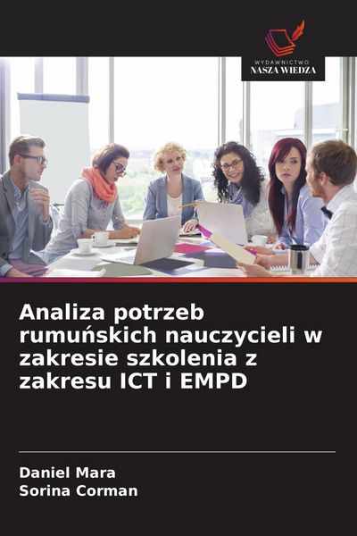 Produktbild: Analiza potrzeb rumu&iquest;skich nauczycieli w zakresie szkolenia z zakresu ICT i EMPD