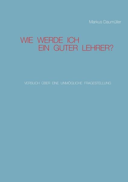 Produktbild: Wie werde ich ein guter Lehrer?