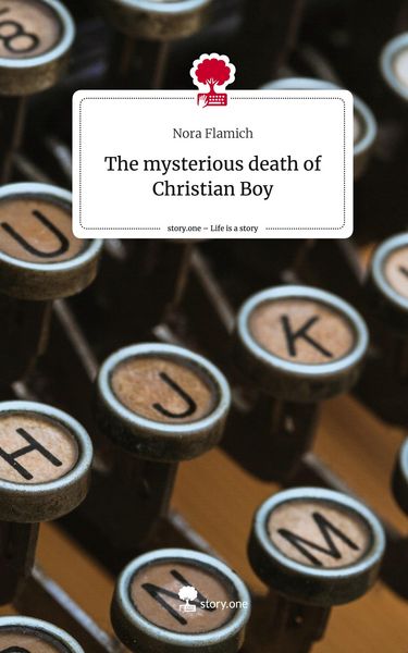 The mysterious death of Christian Boy. Life is a Story - story.one