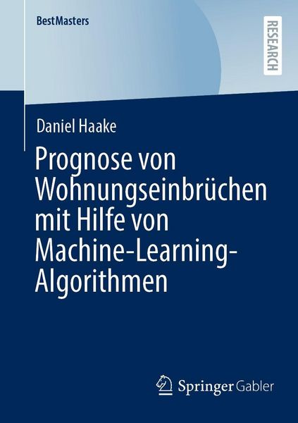 Produktbild: Prognose von Wohnungseinbr&uuml;chen mit Hilfe von Machine-Learning-Algorithmen