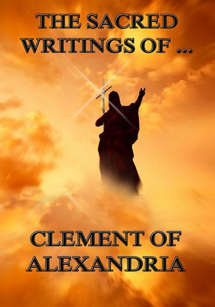 Produktbild: The Sacred Writings of Clement of Alexandria