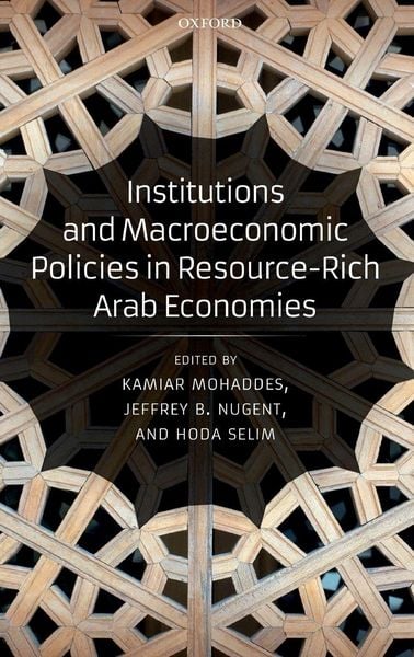 Produktbild: Institutions and Macroeconomic Policies in Resource-Rich Arab Economies