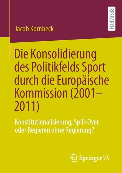 Produktbild: Die Konsolidierung des Politikfelds Sport durch die Europ&auml;ische Kommission (2001-2011)