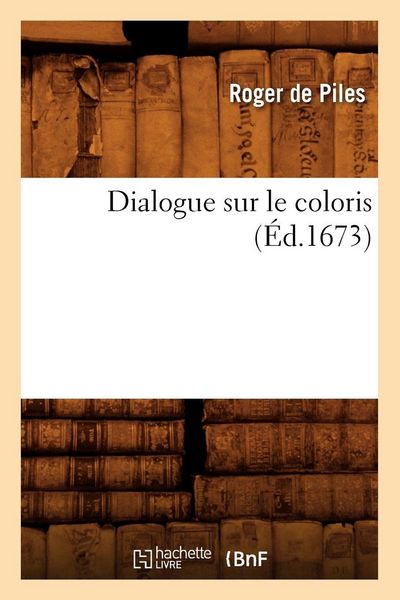 Produktbild: Dialogue sur le coloris (&Eacute;d.1673)