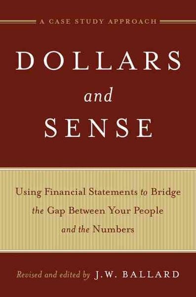 Produktbild: Dollars and Sense: Using Financial Statements to Bridge the Gap Between Your People and the Numbers a Case Study Approach