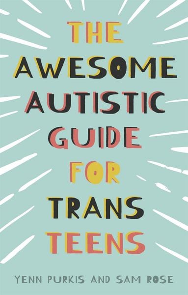 Produktbild: The Awesome Autistic Guide for Trans Teens