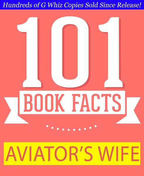 Produktbild: The Aviator's Wife - 101 Amazing Facts You Didn't Know (GWhizBooks.com)