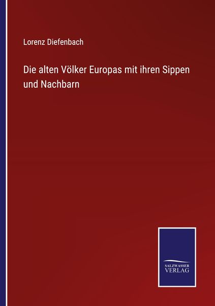 Produktbild: Die alten V&ouml;lker Europas mit ihren Sippen und Nachbarn