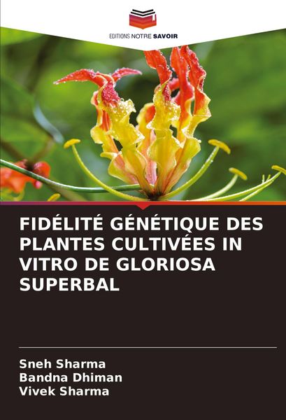 Produktbild: Fid&eacute;lit&eacute; G&eacute;n&eacute;tique des Plantes Cultiv&eacute;es in Vitro De Gloriosa Superbal