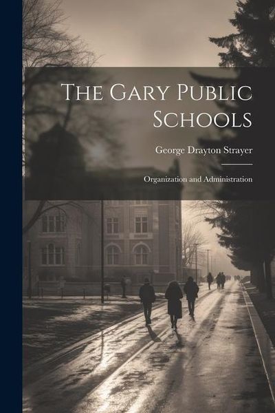 Produktbild: The Gary Public Schools: Organization and Administration