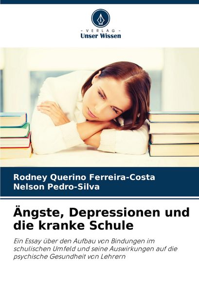 Produktbild: &Auml;ngste, Depressionen und die kranke Schule