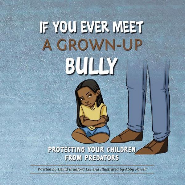 Produktbild: If You Ever Meet a Grown-Up Bully