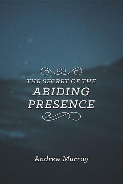 Produktbild: Secret of the Abiding Presence, The
