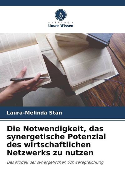 Produktbild: Die Notwendigkeit, das synergetische Potenzial des wirtschaftlichen Netzwerks zu nutzen