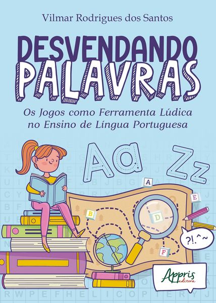 Produktbild: Desvendando Palavras: Os Jogos como Ferramenta L&uacute;dica no Ensino de L&iacute;ngua Portuguesa