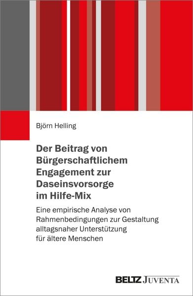 Produktbild: Der Beitrag von B&uuml;rgerschaftlichem Engagement zur Daseinsvorsorge im Hilfe-Mix