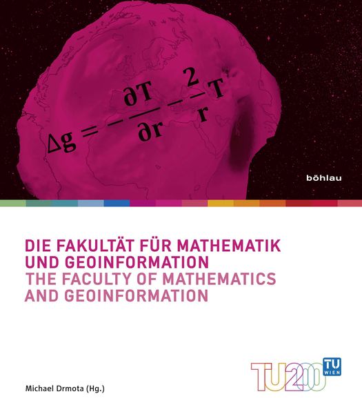 Produktbild: Die Fakult&auml;t f&uuml;r Mathematik und Geoinformation / The Faculty of Mathematics and Geoinformation